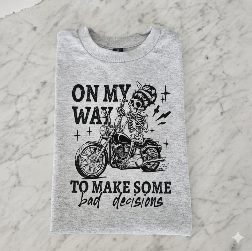 Biker shirt motorcycle riding messy bun cute On My Way To Make Bad Decisions
